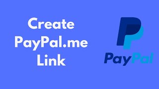 How to Create PayPal.me Link | Request Payments from People