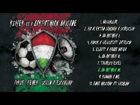 ROMER x CARPATHIAN BRIGADE: CB Anthem III. (Piros-fehér-zöld a színünk - 2021)