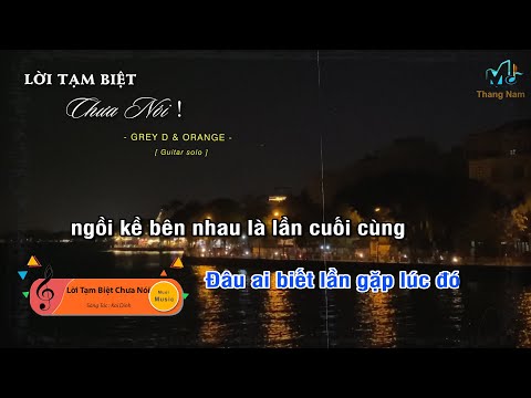 [Karaoke] Lời Tạm Biệt Chưa Nói - GREY D & ORANGE (Guitar Solo Beat), Muối Music | Tháng Năm