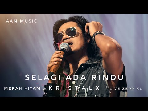 Selagi Ada Rindu Kristal X Merah Hitam Live Zepp KL