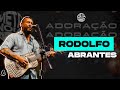 RodolfoAbrantesOficial ADORAÇÃO