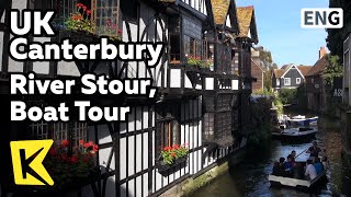 【K】UK Travel-Canterbury[영국 여행-캔터베리]스투어 강, 도시 물길 보트 투어/River Stour/Boat Tour/Kings Bridge/House