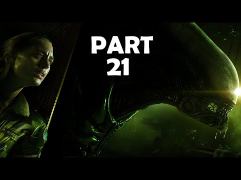 Alien: Isolation - Gameplay Walkthrough - Part 21 (1080p60f) - No Commentary