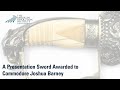 A Presentation Sword Awarded To Commodore Joshua Barney