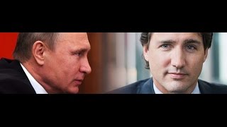 Russia, Trudeau’s Liberals and media agree — Canada is back!