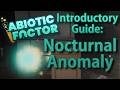 Abiotic Factor Introductory Guide: The Anomaly