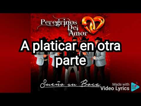 Los Peregrinos Del Amor Estar Contigo]Letra 
