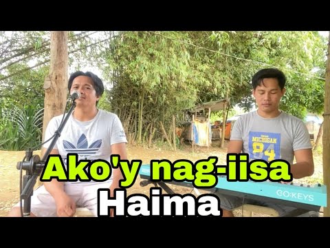 Haima-Ako'y nag-iisa Cover by: Dionelo Evangelista with Jesrack Evangelista
