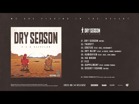[Full Album] D.O & Deepflow - Dry Season (2023)