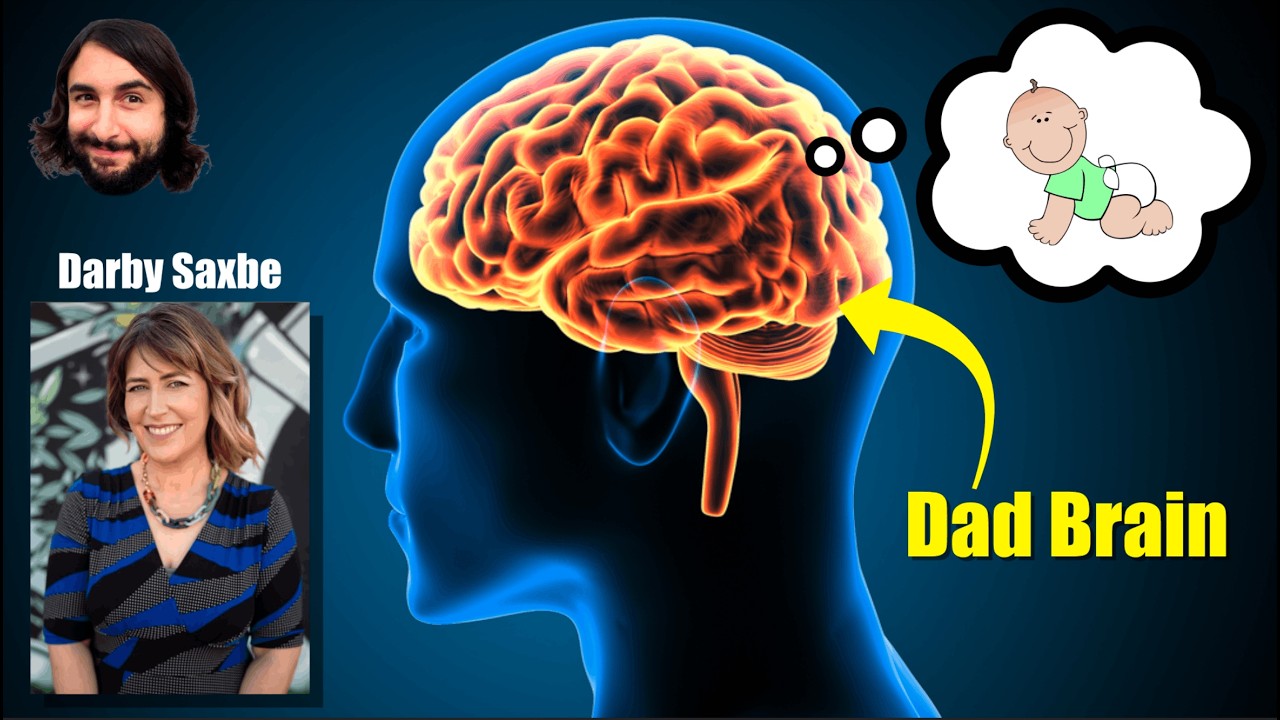 What is Dad Brain? (Featuring Darby Saxbe)