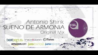 Antonio Shirik - Sueno De Armonia ( Original Mix ) - [Ksl Recordings 47]