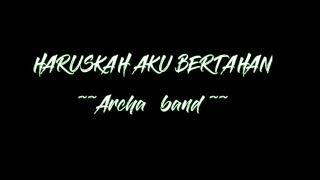 Download lagu HARUSKAH AKU BERTAHAN-ARCHA BAND || indie sukabumi mp3