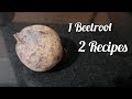 1 Beetroot 2 Recipes ಒಂದೆ ಒಂದು ಬೀಟ್ರೂಟ್ ದಿಂದ ಎರಡು �