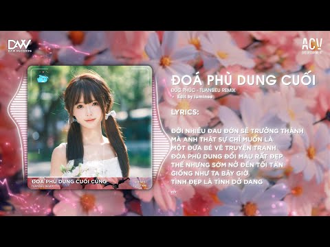 ĐOÁ PHÙ DUNG | ĐỨC PHÚC ~ HÙNG HUỲNH ~ ĐĂNG QUÂN ~ TUANSIEU RMX | STYLE HUYPT TIKTOK 2024