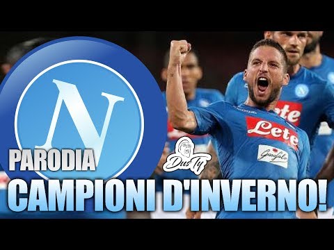 NAPOLI CAMPIONE D'INVERNO! 2017/2018 [PARODIA La musica non c'è - Coez]
