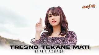Download lagu HAPPY ASMARA - TRESNO TEKANE MATI | Pengenku Siji Nyanding Sliramu mp3