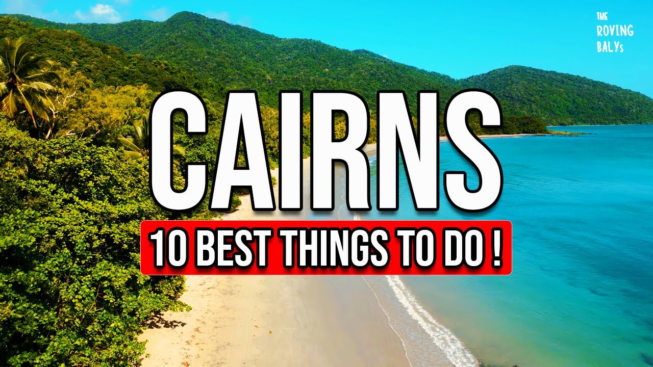 10 Best Things to Do in Cairns Queensland Australia | Great Barrier Reef, Daintree Rainforest & more