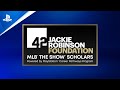 Jackie Robinson Foundation/PlayStation - MLB The Show Scholarships - First Applications Open