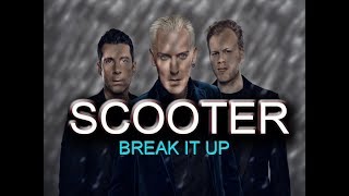 SCOOTER - BREAK IT UP (WITH LYRICS)
