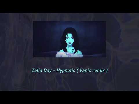 Hypnotic - Zella Day x Vanic Remix ( SLOWED + REVERB )
