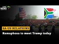 SA US Relations Ramaphosa To Meet Trump Today