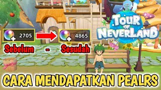 TIPS PEMULA Cara Mendapatkan Pealrs Untuk Free Player - Tour Of Neverland