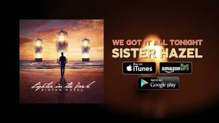 Sister Hazel - We Got It All Tonight (Official Audio)