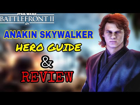 Anakin Skywalker [2020] - Star Wars Battlefront 2 | Hero Guide & Review