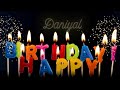 Happy Birthday To Daniyal Have A HAPPY BIRTHDAY DANIYAL