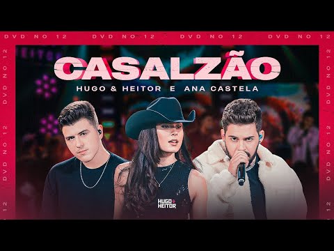 Hugo e Heitor - Casalzão ft. @Ana Castela (Clipe Oficial)