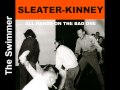The Swimmer - Sleater Kinney