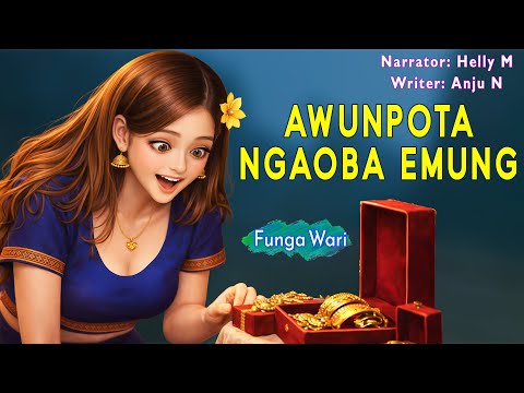 Awunpota Ngaoba Emung || Phunga Wari Manipuri || Helly Maisnam🎤 || Anju N✍️