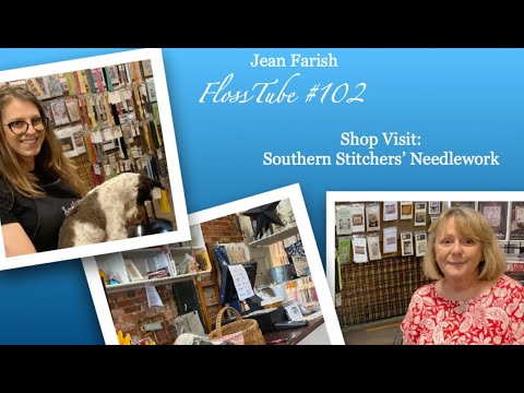 Jean Farish #102: Southern Stitchers Needlework Shop