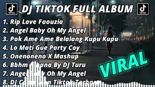 Download lagu DJ TIKTOK VIRAL TERBARU DJ RIP LOVE FAOUZIA X ANGE... mp3