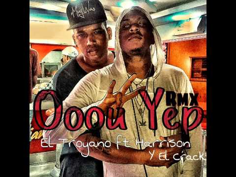 Hector El Troyano Ft Harryson y El Crack - Ooou Yep