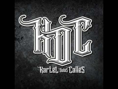 Kartel De Las Calles - Mi Barrio | KDC