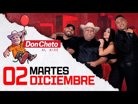 Don Cheto Al Aire Show En Vivo 🔴 -  2 de Diciembre de 2025