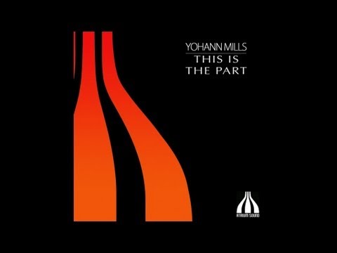 Yohann Mills - This Is The Part (Twill Recut Club Mix)
