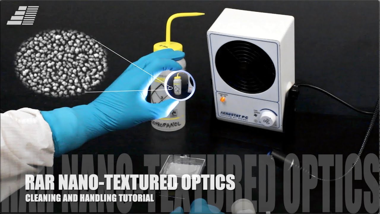 Nano-Textured Optics Cleaning Tutorial