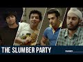 The Slumber Party Fukrey Pulkit Samrat Varun Sharma Ali Fazal Manjot Singh