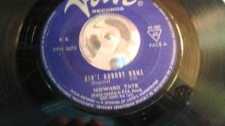 HOWARD  TATE   AIN T NOBODY HOME