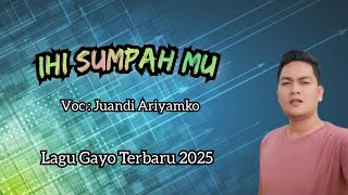 Download lagu Lagu Gayo Terbaru 2025 _ Juandi Ariyamko _ Ihi sumpah mu mp3 Download lagu Lagu Gayo Terbaru 2025 _ Juandi Ariyamko _ Ihi sumpah mu mp3