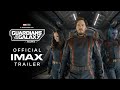 Marvel Studios Guardians Of The Galaxy Volume 3 Official IMAX Trailer Filmed For IMAX