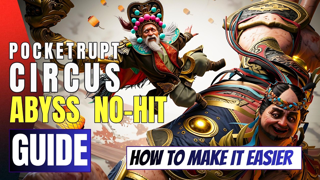 Pocketrupt Circus Easy Abyss No-Hit Guide [Where Winds Meet] (Legend)