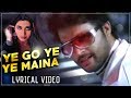 Ye Go Ye Ye Maina Full Song Lyrical Video Jatra Marathi Movie Ankush Chowdhari