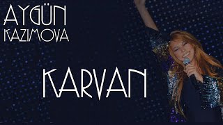 Aygün Kazımova - Karvan