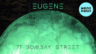 77 Bombay Street - Eugene (Single 2021)