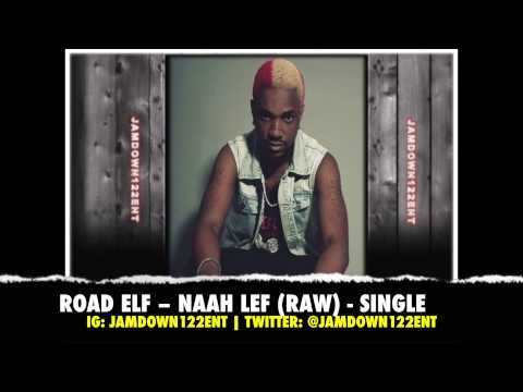 Road Elf - Naah Lef (Raw) - Single [Ballaz Productions] - 2014