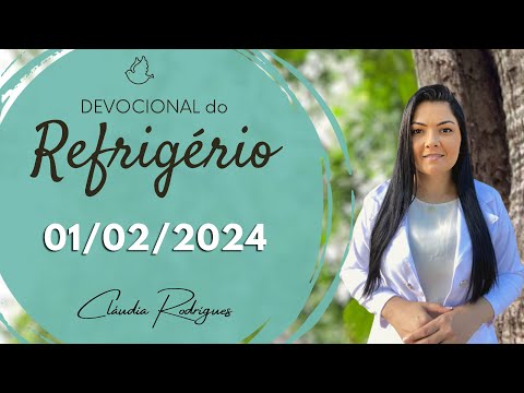Devocional do Refrigério 01/02/24 | QUANDO É IMPOSSÍVEL | Missionária Cláudia Rodrigues.