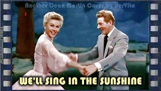 We&#39;ll Sing In The Sunshine (Dean Martin cover) - derVito (feat. Danny Kaye &amp; Vera Ellen)